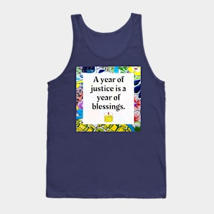 A year of justice is a year of blessings Tank Top